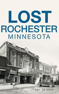 Cover image for Lost Rochester, Minnesota