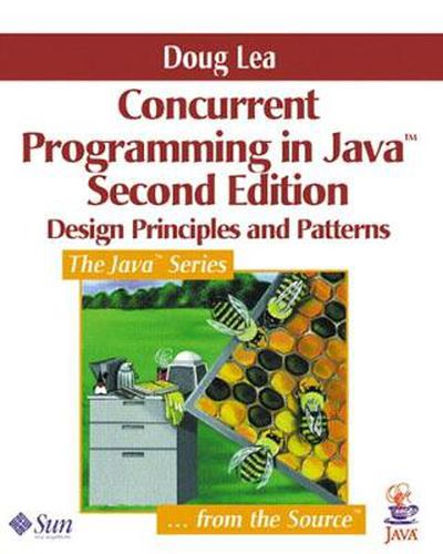 Cover image for Concurrent Programming in Java (TM): Design Principles and Pattern