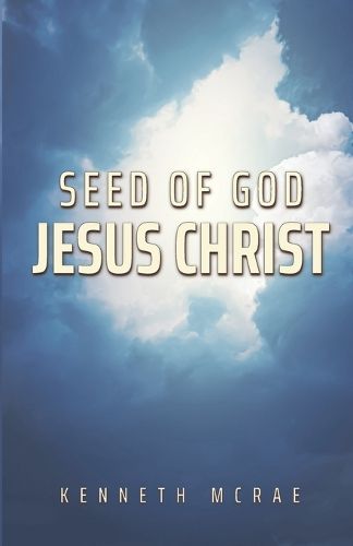 Cover image for Seed of God: Jesus Christ