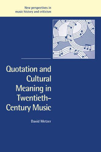 Cover image for Quotation and Cultural Meaning in Twentieth-Century Music