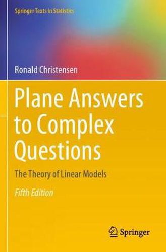 Plane Answers to Complex Questions: The Theory of Linear Models