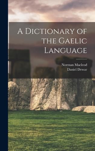 A Dictionary of the Gaelic Language