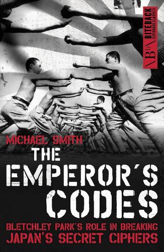 Cover image for The Emperor's Codes: Bletchley Park's Role in Breaking Japan's Secret Ciphers