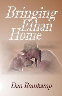 Cover image for Bringing Ethan Home