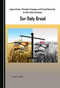 Cover image for Agriculture, Climate Change and Food Security in the 21st Century: Our Daily Bread