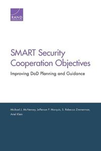 Cover image for Smart Security Cooperation Objectives: Improving DOD Planning and Guidance