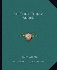 Cover image for All These Things Added