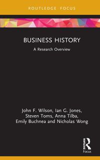 Cover image for Business History: A Research Overview