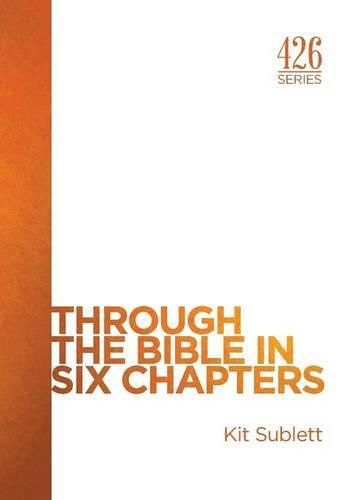 Cover image for Through the Bible in Six Chapters