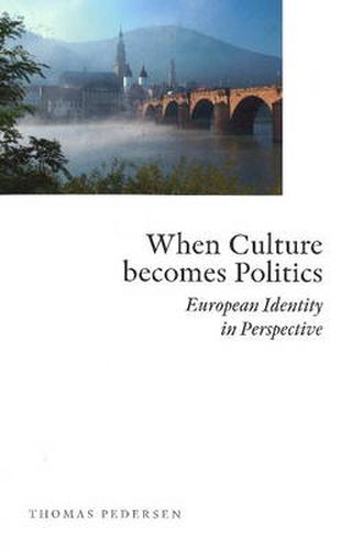 Cover image for When Culture Becomes Politics: European Identity in Perspective