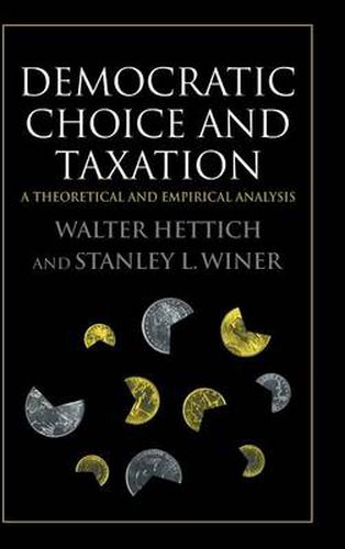 Cover image for Democratic Choice and Taxation: A Theoretical and Empirical Analysis