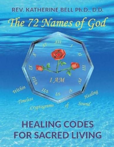 Cover image for The 72 Names of God: Healing Codes for Sacred Living