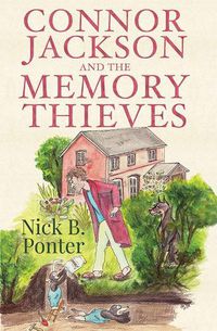 Cover image for Connor Jackson and the Memory Thieves