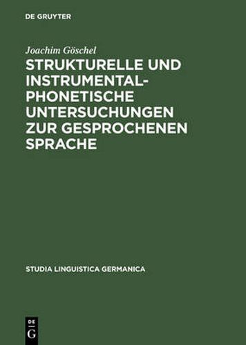 Cover image for Strukturelle und instrumentalphonetische Untersuchungen zur gesprochenen Sprache