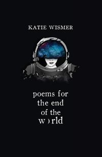 Cover image for Poems for the End of the World