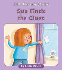 Cover image for Sue Finds the Clues