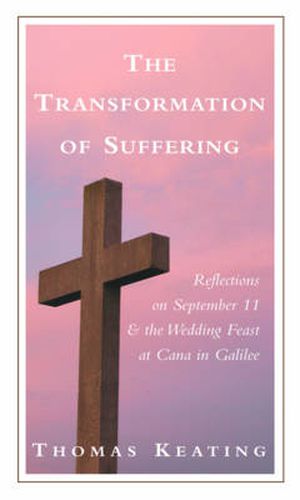 Transformation of Suffering: Reflections on September 11 & the Wedding Feast at Cana in Galilee