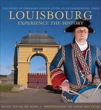 Cover image for Louisbourg: A Living History Colourguide