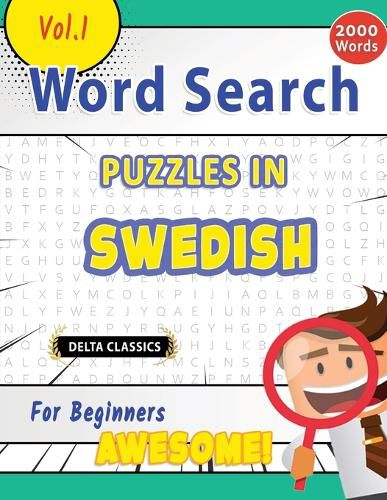 Cover image for Word Search Puzzles in Swedish for Beginners - Awesome! Vol.1 - Delta Classics