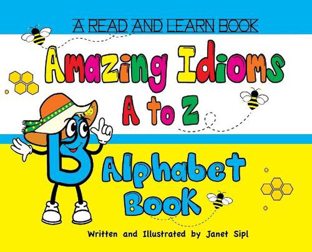 Cover image for Amazing Idioms A to Z, Alphabet Book: A Read and Learn Book