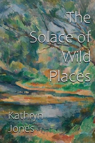 Cover image for The Solace of Wild Places