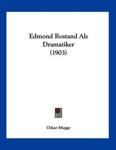 Cover image for Edmond Rostand ALS Dramatiker (1903)