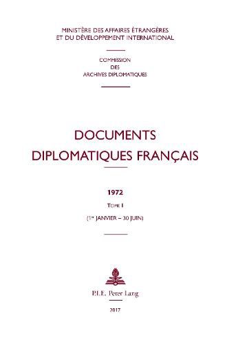 Cover image for Documents Diplomatiques Francais: 1972 - Tome I (1er Janvier - 30 Juin)