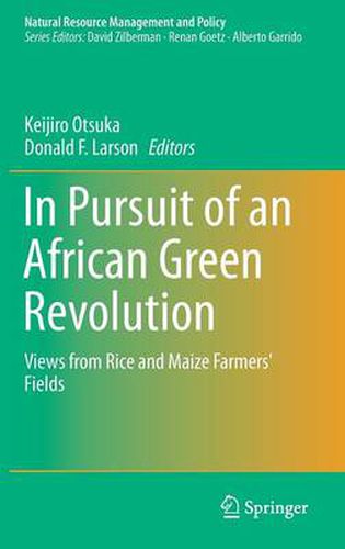 Cover image for In Pursuit of an African Green Revolution: Views from Rice and Maize Farmers' Fields