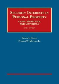 Cover image for Security Interests in Personal Property, Cases, Problems and Materials