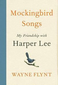 Cover image for Mockingbird Songs: My Friendship with Harper Lee