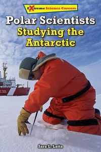 Cover image for Polar Scientists: Studying the Antarctic