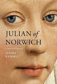 Cover image for Julian of Norwich: A Very Brief History