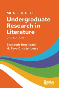 Cover image for MLA Guide to Undergraduate Research in Literature