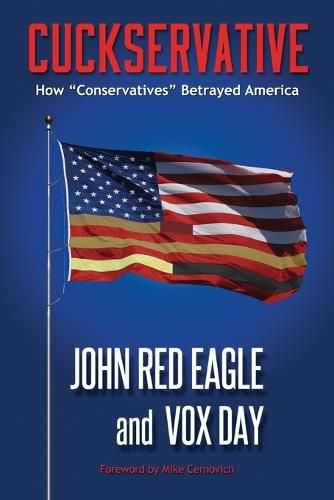 Cuckservative: How Conservatives Betrayed America