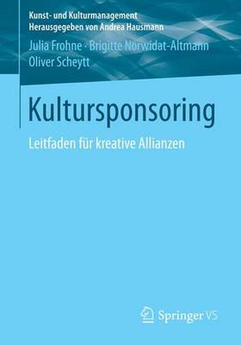 Kultursponsoring: Leitfaden fur kreative Allianzen