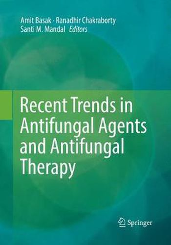 Cover image for Recent Trends in Antifungal Agents and Antifungal Therapy