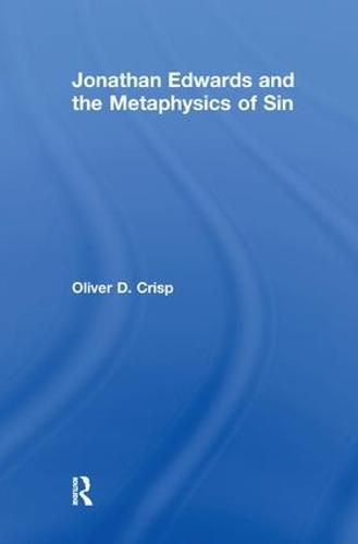 Cover image for Jonathan Edwards and the Metaphysics of Sin