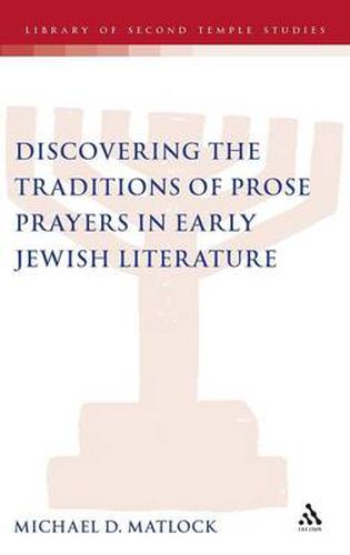 Cover image for Discovering the Traditions of Prose Prayers in Early Jewish Literature