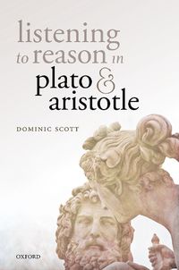 Cover image for Listening to Reason in Plato and Aristotle