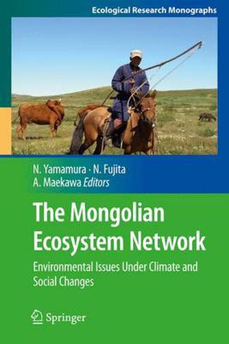 Cover image for The Mongolian Ecosystem Network: Environmental Issues Under Climate and Social Changes