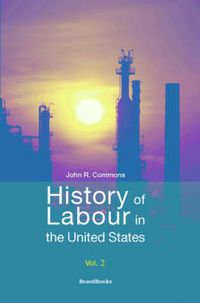 Cover image for History of Labour in the United States