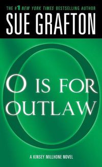 Cover image for O Is for Outlaw: A Kinsey Millhone Novel