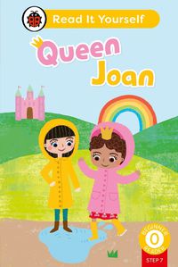 Cover image for Queen Joan (Phonics Step 7): Read It Yourself - Level 0 Beginner Reader