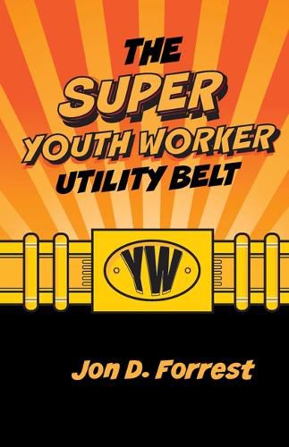 Cover image for The Super Youth Worker Utility Belt