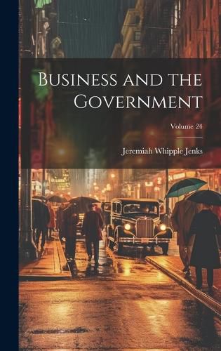 Cover image for Business and the Government; Volume 24