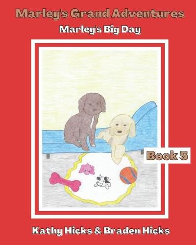 Cover image for Marley's Grand Adventures: Marley's Big Day