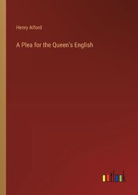 Cover image for A Plea for the Queen's English