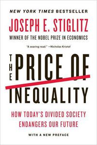 Cover image for The Price of Inequality: How Today's Divided Society Endangers Our Future