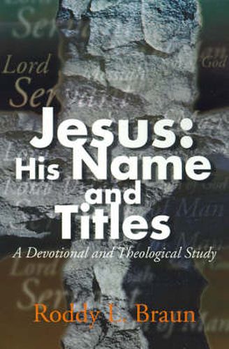 Cover image for Jesus: His Name and Titles: A Devotional and Theological Study