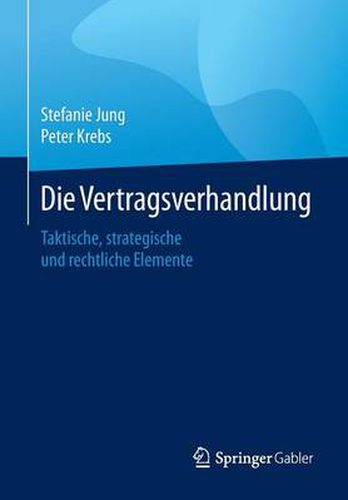 Die Vertragsverhandlung: Taktische, strategische und rechtliche Elemente